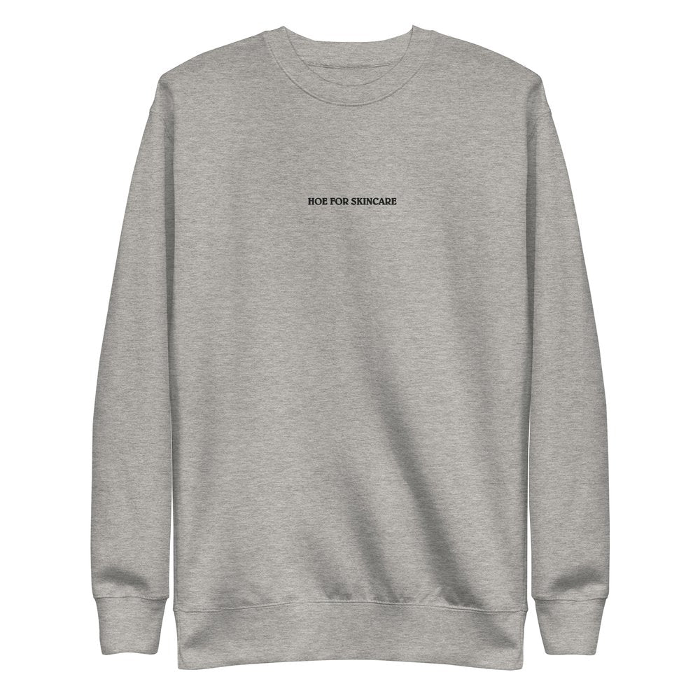 "Hoe for Skincare Sweatshirt showcasing a classic design with ribbed crew neck and long sleeves, made from a comfortable cotton blend."